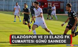 Elazığspor ve 23 Elazığ FK Cumartesi Günü Sahnede