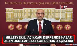 Milletvekili Açıkkapı Depremde Hasar Alan Okullardaki Son Durumu Açıkladı