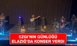 Ezgi’nin Günlüğü Elazığ’da Konser Verdi