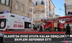 Elazığ’da Evde Uyuya Kalan Gençler, Ekipleri Seferber Etti