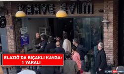 Elazığ’da Bıçaklı Kavga: 1 Yaralı