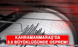 Kahramanmaraş’da 3.9 Büyüklüğünde Deprem Meydana Geldi!