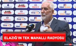 Elazığ’ın Tek Mahalli Radyosu