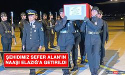 Şehidimiz Sefer Alan’ın Naaşı Elazığ’a Getirildi