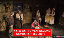 Kafa Sahne yeni sezonu ‘Nevbahar’ ile açtı