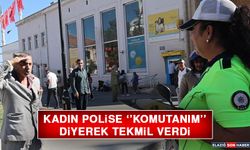 Kadın Polise ‘Komutanım' Diyerek Tekmil Verdi