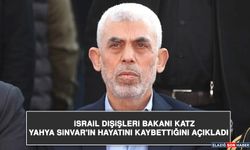 İsrail Dışişleri Bakanı Katz, Yahya Sinvar'ın Hayatını Kaybettiğini Açıkladı