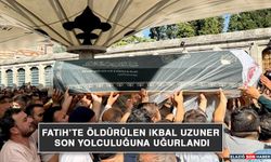 Fatih’te Öldürülen İkbal Uzuner Son Yolculuğuna Uğurlandı