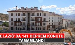 Elazığ’da 141 Deprem Konutu Tamamlandı