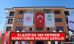 Elazığ'da 569 Deprem Konutunun Kurası Çekildi