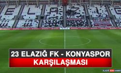 23 Elazığ FK - Konyaspor Karşılaşması