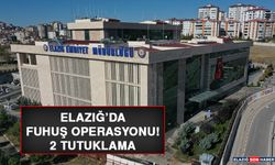 Elazığ’da Fuhuş Operasyonu: 2 Tutuklama