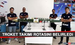 TRoket Takımı Rotasını Belirledi