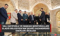 Vali Hatipoğlu ve Başkan Şerifoğulları, Elazığ Belediyesi’nin Şehre Kazandırdığı Eserleri İnceledi