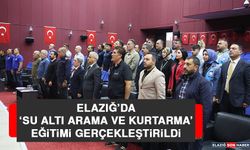 Elazığ’da ‘Su Altı Arama ve Kurtarma’ Eğitimi Gerçekleştirildi