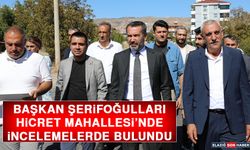 Başkan Şerifoğulları, Hicret Mahallesi’nde İncelemelerde Bulundu