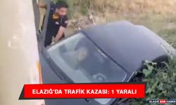 Elazığ'da Trafik Kazası: 1 Yaralı