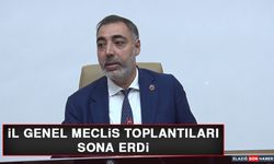 İl Genel Meclis Toplantıları Sona Erdi