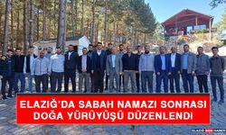 Elazığ'da Sabah Namazı Sonrası Doğa Yürüyüşü Düzenlendi