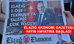 Elazığ Ekonomi Gazetesi Yayın Hayatına Başladı