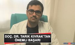 Doç. Dr. Tarık Kıvrak’tan Önemli Başarı