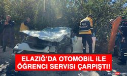 Elazığ’da Otomobil İle Öğrenci Servisi Çarpıştı