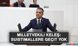 Milletvekili Keleş: Suistimallere Geçit Yok