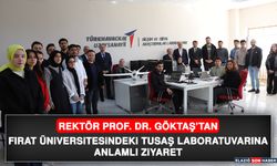 Rektör Prof. Dr. Göktaş’tan TUSAŞ Laboratuvarına Anlamlı Ziyaret