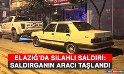 Elazığ’da Silahlı Saldırı: Saldırganın Aracı Taşlandı