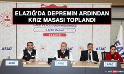 Elazığ’da Depremin Ardından Kriz Masası Toplandı