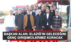 Başkan Alan: Elazığ’ın Geleceğini Genç Girişimcilerimiz Kuracak