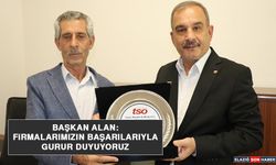 Başkan Alan: Firmalarımızın Başarılarıyla Gurur Duyuyoruz