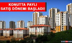 Konutta Paylı Satış Dönemi Başladı!