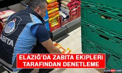 Elazığ’da Zabıta Ekipleri Tarafından Denetleme