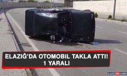 Elazığ’da Otomobil Takla Attı: 1 Yaralı