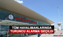 Tüm Havalimanlarında Turuncu Alarma Geçildi