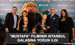 “Mustafa” Filminin İstanbul Galasına Yoğun İlgi