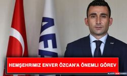 Hemşehrimiz Enver Özcan’a Önemli Görev