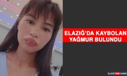 Elazığ’da Kaybolan Yağmur Bulundu