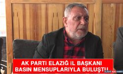 AK Parti Elazığ İl Başkanı Basın Mensuplarıyla Buluştu