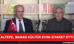 Altepe, Manas Kültür Evini Ziyaret Etti