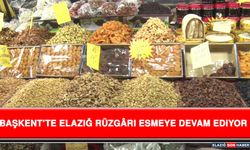 Başkent’te Elazığ Rüzgârı Esmeye Devam Ediyor