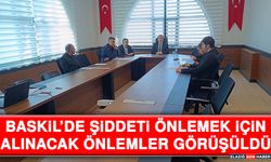 Baskil’de Şiddeti Önlemek İçin Alınacak Önlemler Görüşüldü