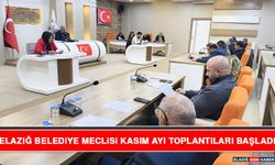 Elazığ Belediye Meclisi Kasım Ayı Toplantıları Başladı