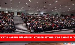 “Kayıp Harput Türküleri” Konseri İstanbul’da Sahne Aldı