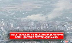 Milletvekilleri Ve Belediye Başkanından Semih Işıkver’e Destek Açıklaması