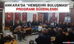 Ankara’da “Hemşehri Buluşması” Programı Düzenlendi