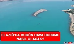 3 Kasım’da Elazığ’da Hava Durumu Nasıl Olacak?