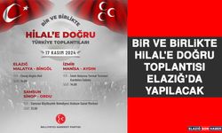 Bir Ve Birlikte Hilal'e Doğru Toplantısı Elazığ’da Yapılacak