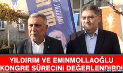 Yıldırım ve Eminmollaoğlu, Kongre Sürecini Değerlendirdi